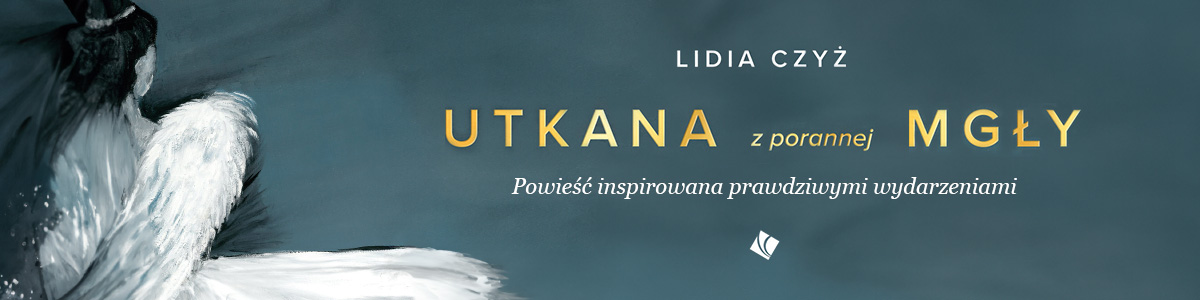 Lidia Czyz - Utkana z porannej mgły